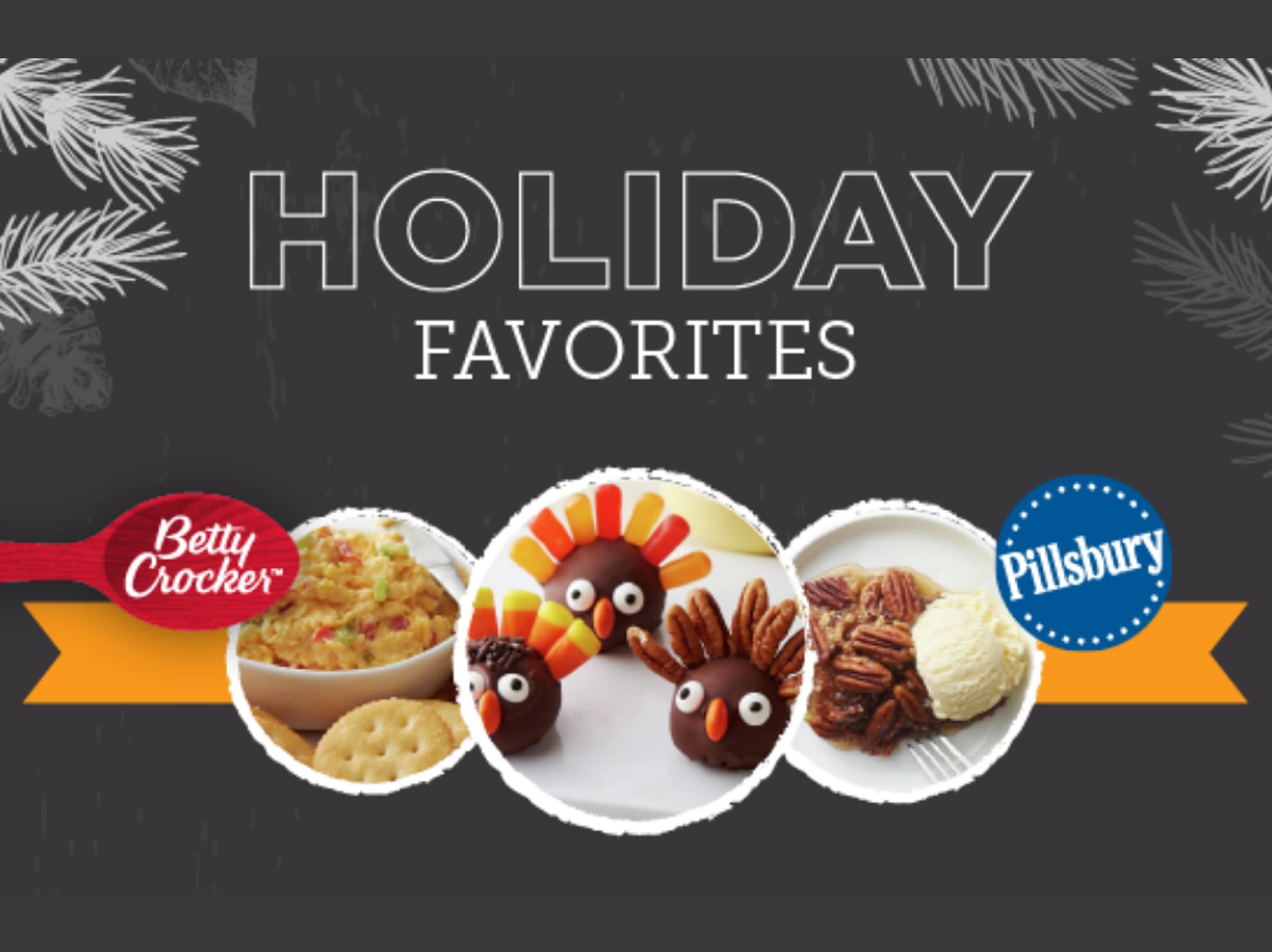 Holiday favorites Pillsbury and Betty Crocker
